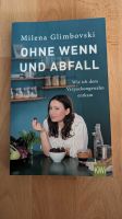Buch Ohne Wenn und Abfall Milena Glimbovski Dresden - Striesen-West Vorschau