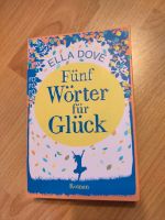 Fünf Wörter für Glück von Ella Dove Niedersachsen - Oldenburg Vorschau