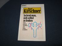 Josef Kirschner  So lernt man, sich selbst zu lenken Baden-Württemberg - Karlsruhe Vorschau