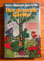 Buch „Der gesunde Garten“ Tipps Pflanzen Pflege ökologisch Hobby Brandenburg - Teltow Vorschau