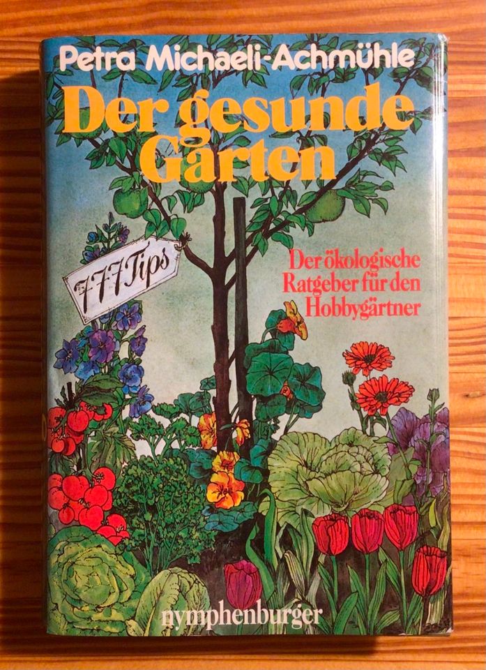 Buch „Der gesunde Garten“ Tipps Pflanzen Pflege ökologisch Hobby in Teltow