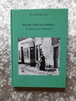 Was die Alten so erzählen, Geschichten aus Wildeshausen Niedersachsen - Edewecht Vorschau