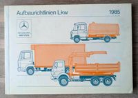 Mercedes-Benz Betriebsanleitung Aufbaurichtlinien LKW 1985 Bayern - Regensburg Vorschau