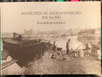 Buch Fotodokumentation Aschaffenburg 1930-1945 Bayern - Mainaschaff Vorschau