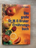 Ilse Gutjahr: Das große Dr. M.O. Bruker Ernährungsbuch wie neu München - Ludwigsvorstadt-Isarvorstadt Vorschau