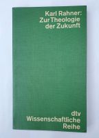 Karl Rahner Zur Theologie der Zukunft, Buch Bayern - Pöttmes Vorschau
