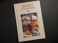 Kochbuch " BAYERN Kulinarische Streifzüge" Baden-Württemberg - Baienfurt Vorschau