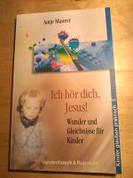 Antje Maurer: Ich hör dich,  Jesus! Religionsunterricht Nordrhein-Westfalen - Mettmann Vorschau