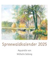 Künstler Spreewaldkalender 2025 Aquarelle von Wilhelm Selleng Dresden - Pieschen Vorschau