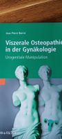 Viszerale Osteopathie in der Gynäkologie von Barral!!!!!!! Nordrhein-Westfalen - Leverkusen Vorschau