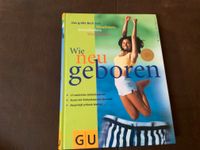 Wie neu geboren GU Buch Bayern - Karlstein Vorschau