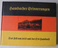 Hambacher Erinnerungen, Das Fest von 1832 und der Ort Hambach; Rheinland-Pfalz - Neustadt an der Weinstraße Vorschau