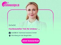 Fachbauleiter (w/m/d) TGA für Umbau- / Baden-Württemberg - Hirschberg a.d. Bergstr. Vorschau