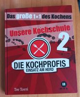 Das 1 x 1 des Kochens unsere Kochschule die kochprofis Band 2 Bayern - Hurlach Vorschau