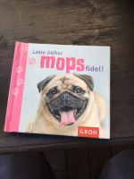 Lebe  lieber Mops Fidel Buch Nordrhein-Westfalen - Nieheim Vorschau