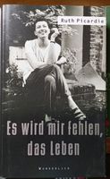 Biografie Ruth Picardie: Es wird mir fehlen, das Leben Hessen - Ginsheim-Gustavsburg Vorschau