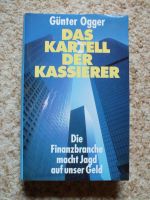 Günter Ogger - Das Kartell der Kassierer - Die Finanzbranche mach Niedersachsen - Stadthagen Vorschau