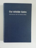 Kochbuch DAS ELEKTRISCHE KOCHEN von 1949 Schleswig-Holstein - Norderstedt Vorschau