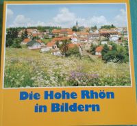 Fotochronik Bildband Die Hohe Rhön in Bildern Heimatbuch von Birx Thüringen - Birx Vorschau