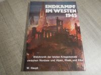 Bildband   "Endkampf im Westen"    W.Haupt   sehr guter Zustand Bayern - Dittenheim Vorschau