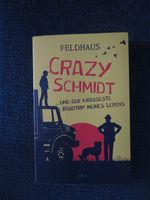 Crazy Schmidt und der krasseste Roadtrip meines Lebens- Feldhaus Baden-Württemberg - Emmendingen Vorschau