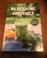 Wilde Grüne Smoothies von Gabriele Leonie Bräutigam Leipzig - Altlindenau Vorschau