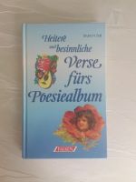 Verse fürs Poesie/Album Gedichte Sprüche Liebe Geburtstag Baden-Württemberg - Karlsruhe Vorschau