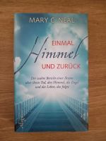 Mary C. Neal, Einmal Himmel und zurück Bayern - Dittelbrunn Vorschau