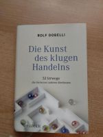 Die Kunst des klugen Handelns, 52 Irrwege die Sie besser anderen Bayern - Weißenburg in Bayern Vorschau