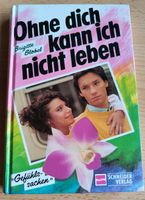 Ohne dich kann ich nicht leben Brigitte Blobel Lesealter ab 12 Sachsen - Großolbersdorf Vorschau