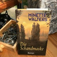 Gebundenes Buch: Die Schandmaske - Minette Walters Nordrhein-Westfalen - Wegberg Vorschau