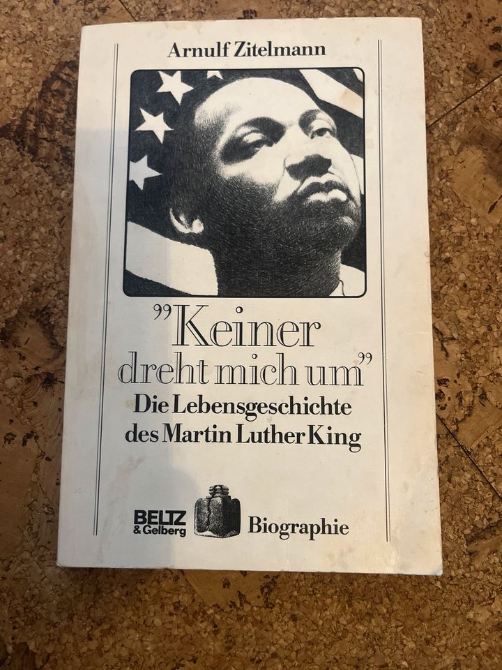 Keiner dreht mich um  Die Lebensgeschichte des Martin Luther King in Berlin