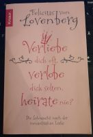 Buch - Verliebe dich oft, verlobe..., von Velicitas von Lovenberg Nordrhein-Westfalen - Remscheid Vorschau