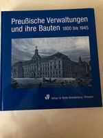 Preußische Verwaltungen und  ihre Bauten 1800 bis 1945, neu Brandenburg - Potsdam Vorschau