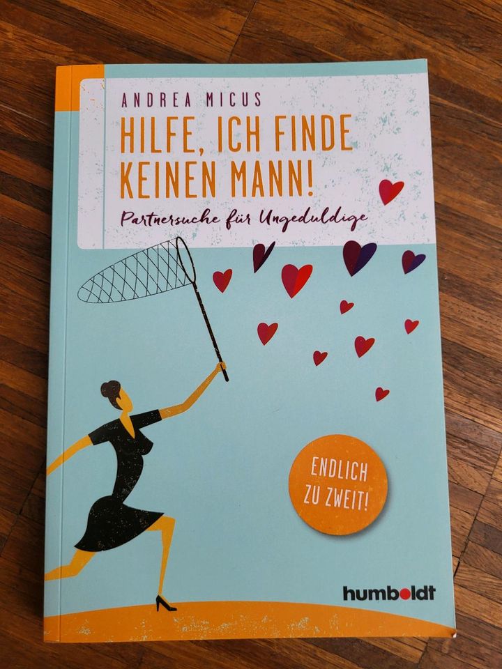 Buch "Hilfe ich finde keinen Mann" Partnersuche für Ungeduldige in Hessen Wiesbaden eBay