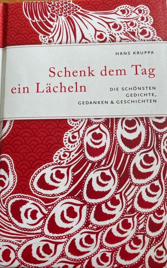 Schenk dem Tag ein Lächeln -Gedanken und Geschichten -Hans Kruppa in München