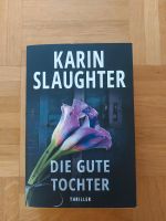 "Die gute Tochter"  von Karin Slaughter Niedersachsen - Salzhemmendorf Vorschau