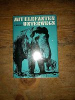 Mit Elefanten unterwegs Buch G. Berger Mecklenburg-Vorpommern - Steinhagen (Mecklenburg) Vorschau