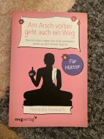 Am Arsch vorbei geht auch ein Weg - Alexandra Reinwarth Rheinland-Pfalz - Neuhäusel Vorschau