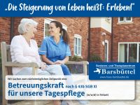 Betreuungskraft nach § 43b SGB XI für unsere Tagespflege (m/w/d) Schleswig-Holstein - Barsbüttel Vorschau