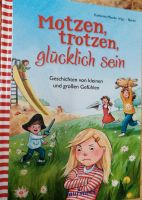 Motzen, trotzden, glücklich sein. BUCH Bayern - Kolitzheim Vorschau