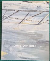 Ausstellungs-Katalog: CHRISTOPHER RUST, Bilder 1990-1993 Kiel - Mitte Vorschau