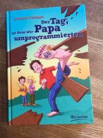 Der Tag an dem wir Papa umprogrammierten - lustiges Buch Bonn - Bad Godesberg Vorschau