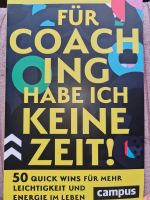 Für Coaching habe ich keine Zeit von Katrin Busch-Holfelder Innenstadt - Köln Altstadt Vorschau