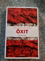 ÖXIT ein Kriminalroman von Hans-Peter Vertachnik Niedersachsen - Gorleben Vorschau