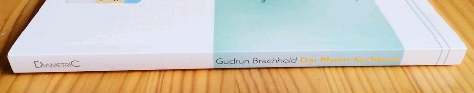 Das Myom - Kochbuch.  Gudrun Brachhold. in Warburg