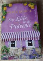 TANIA SCHLIE - Eine Liebe in der Provence Baden-Württemberg - Westhausen Vorschau