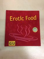 GU Erotic Food Kochbuch/ Gag Geschenk/w.neu Baden-Württemberg - Bösingen Vorschau