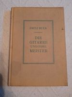 Die Gitarre und ihre Meister Fritz Buek 1926 Nordrhein-Westfalen - Neunkirchen-Seelscheid Vorschau