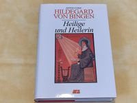 Hildegard von Bingen – Heilige und Heilerin / Autor: Anton Curic Bayern - Eggenfelden Vorschau